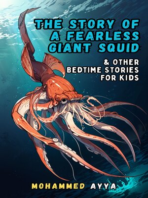 cover image of The Story of a Fearless Giant Squid